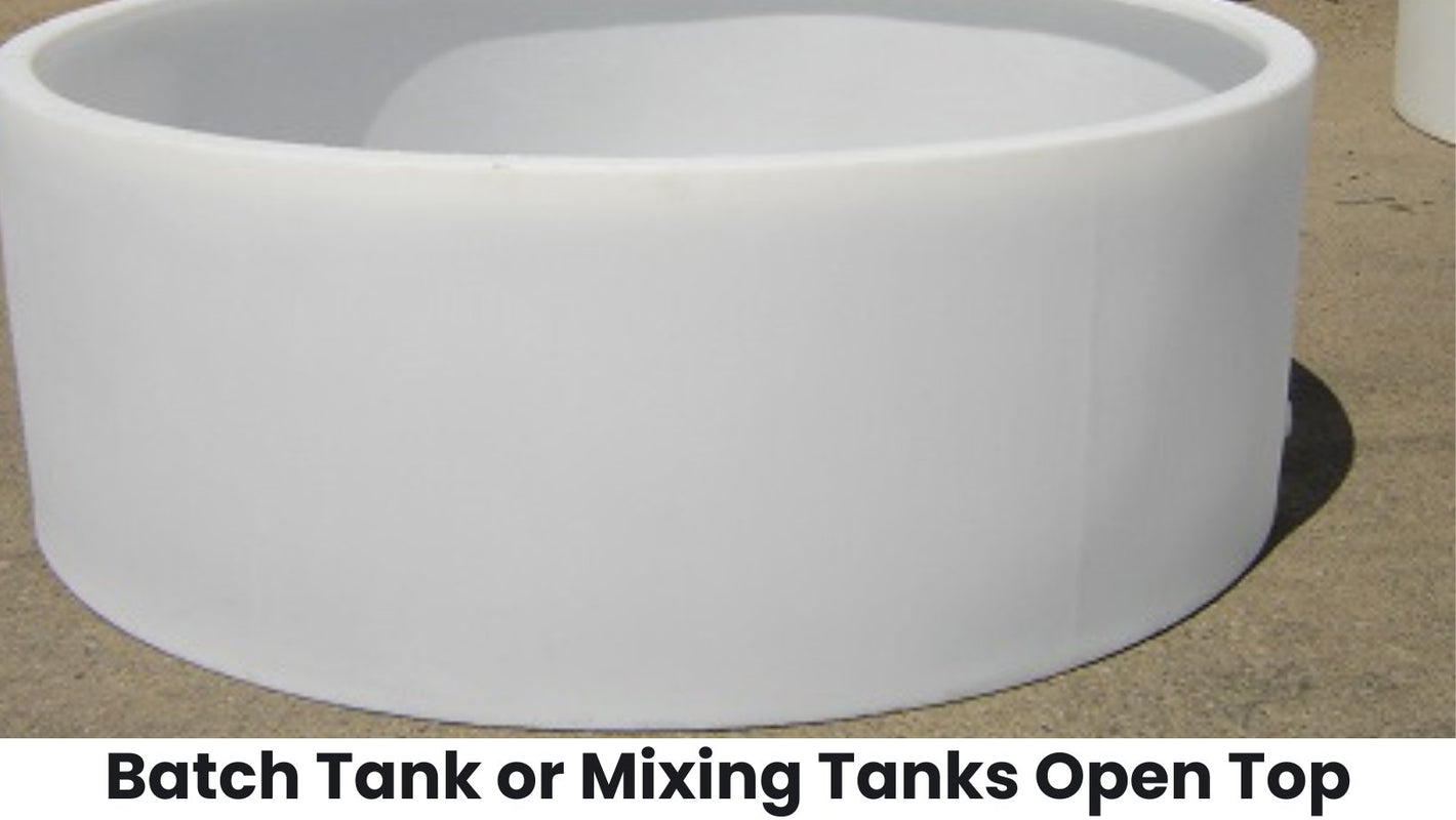 Open Top Plastic Batch or Mixing Tanks